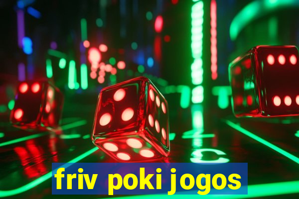 friv poki jogos